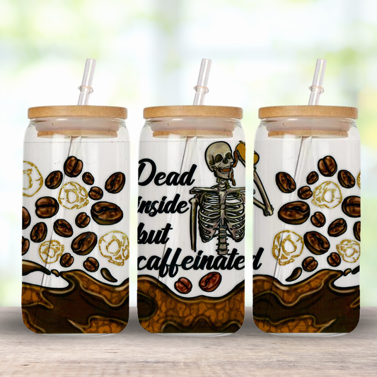 16Oz Dead Inside But Caffeinated